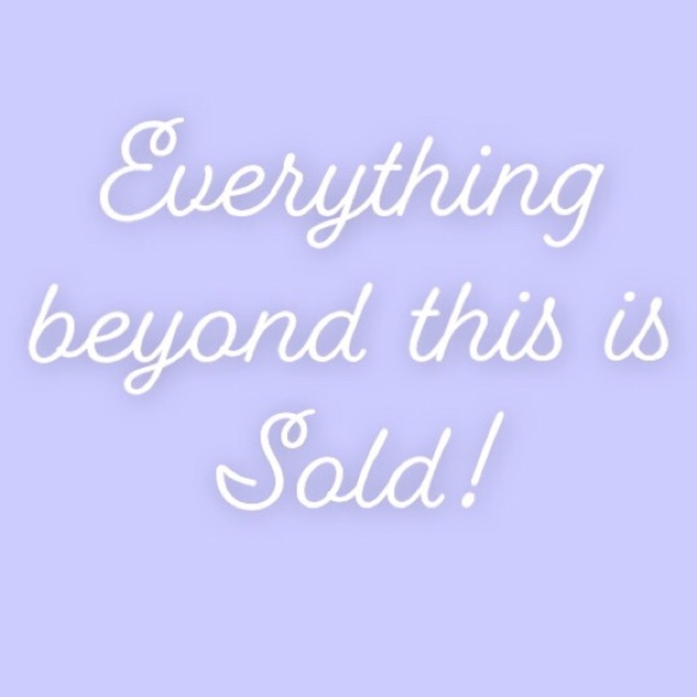 Everything Sold beyond this point!